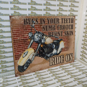Tin Sign 1800 - Bugs in Your Teeth Numb Crotch Burnt Skin Ride On